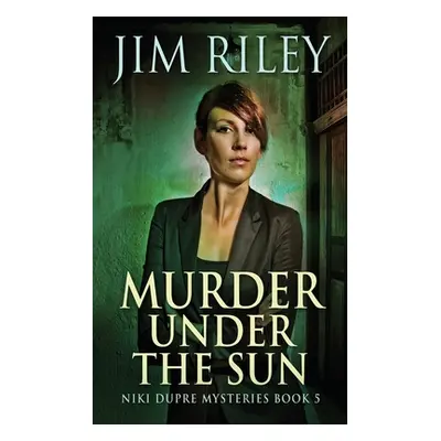 "Murder Under The Sun" - "" ("Riley Jim")