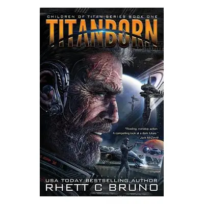 "Titanborn: Children of Titan Book 1" - "" ("Bruno Rhett C.")