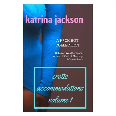 "Erotic Accommodations, volume 1" - "" ("Jackson Katrina")