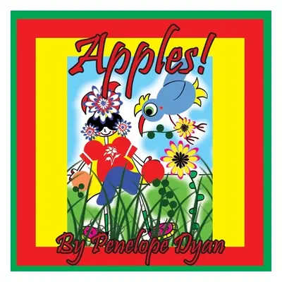 "Apples!" - "" ("Dyan Penelope")