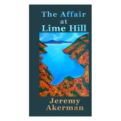 "The Affair at Lime Hill" - "" ("Akerman Jeremy")