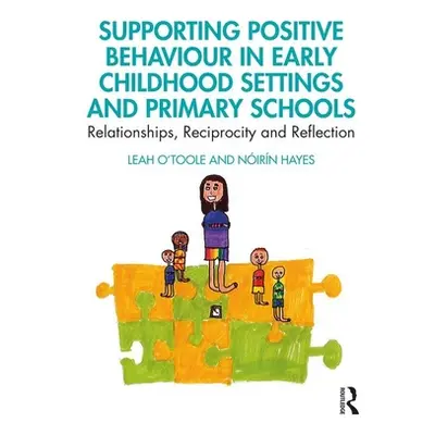 "Supporting Positive Behaviour in Early Childhood Settings and Primary Schools: Relationships, R