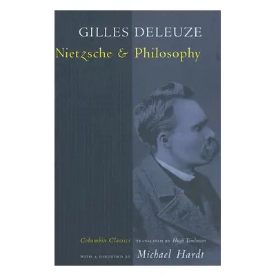 "Nietzsche and Philosophy" - "" ("Deleuze Gilles")