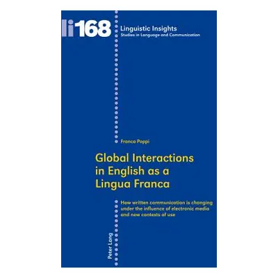 "Global Interactions in English as a Lingua Franca: How Written Communication Is Changing Under 