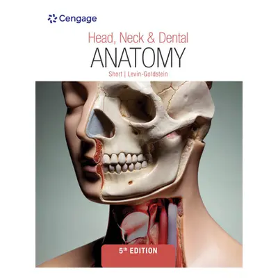 "Head, Neck & Dental Anatomy" - "" ("Short Marjorie J.")