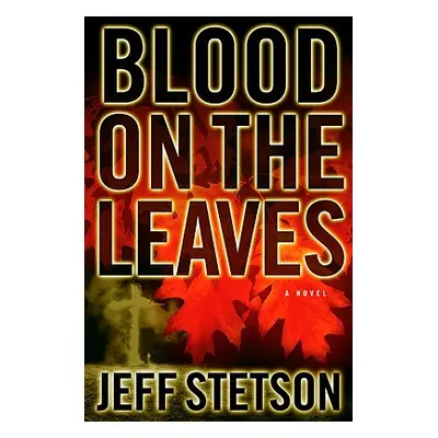 "Blood on the Leaves" - "" ("Stetson Jeff")