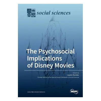 "The Psychosocial Implications of Disney Movies" - "" ("Dundes Lauren")