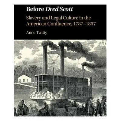 "Before Dred Scott" - "" ("Twitty Anne")