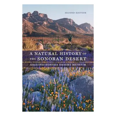 "A Natural History of the Sonoran Desert" - "" ("Arizona-Sonora Desert Museum")