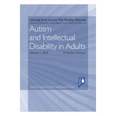 "Autism and Intellectual Disability in Adults Volume 1" - "" ("Milton Damian")