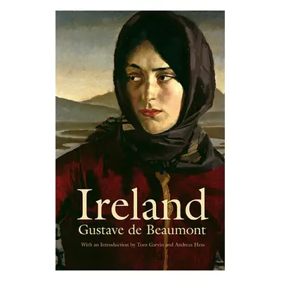 "Ireland: Social, Political, and Religious" - "" ("Beaumont Gustave De")