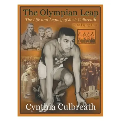 "The Olympian Leap: The Life and Legacy of Josh Culbreath" - "" ("Culbreath Cynthia")