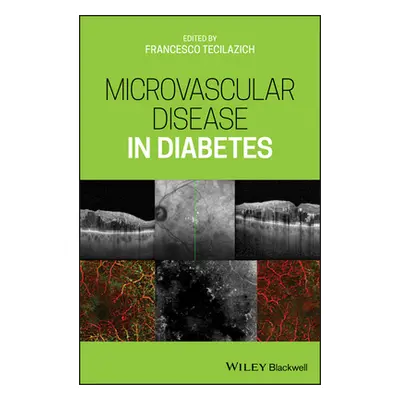 "Microvascular Disease in Diabetes" - "" ("Tecilazich Francesco")