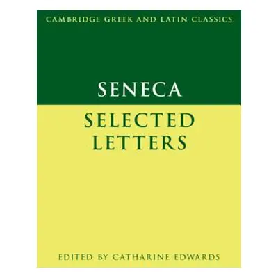 "Seneca: Selected Letters" - "" ("Seneca")