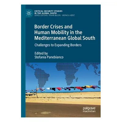 "Border Crises and Human Mobility in the Mediterranean Global South: Challenges to Expanding Bor