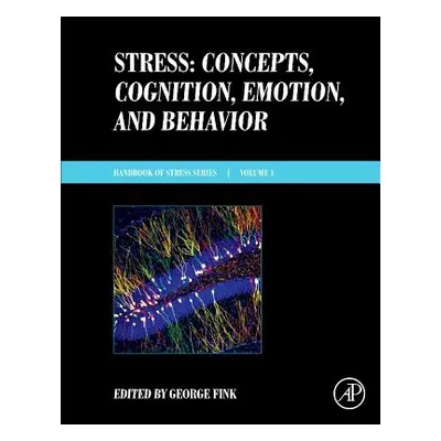 "Stress: Concepts, Cognition, Emotion, and Behavior: Handbook of Stress Series, Volume 1" - "" (