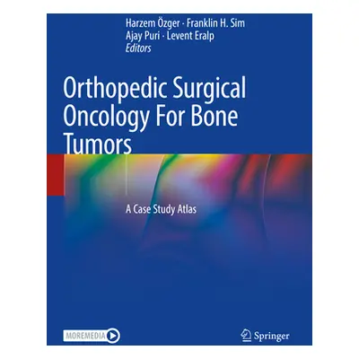 "Orthopedic Surgical Oncology for Bone Tumors: A Case Study Atlas" - "" ("zger Harzem")