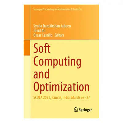 "Soft Computing and Optimization: Scota 2021, Ranchi, India, March 26-27" - "" ("Jabeen Syeda Da