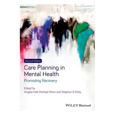 "Care Planning in Mental Health" - "" ("Hall Angela")