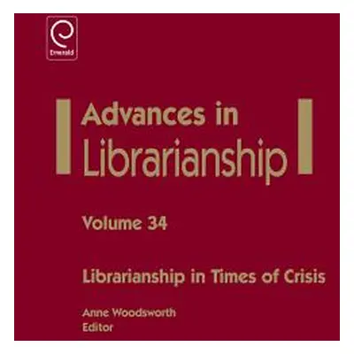 "Librarianship in Times of Crisis" - "" ("Woodsworth Anne")