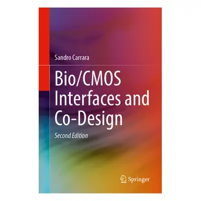 "Bio/CMOS Interfaces and Co-Design" - "" ("Carrara Sandro")