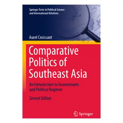 "Comparative Politics of Southeast Asia: An Introduction to Governments and Political Regimes" -