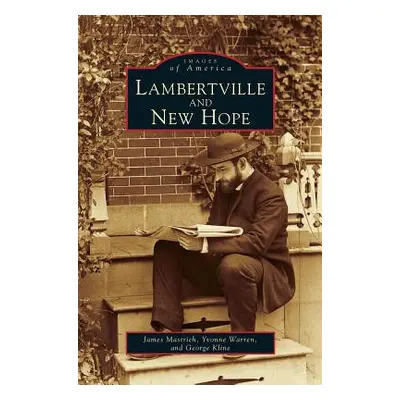 "Lambertville and New Hope" - "" ("Mastrich James")