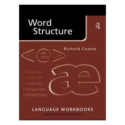 "Word Structure" - "" ("Coates Richard")