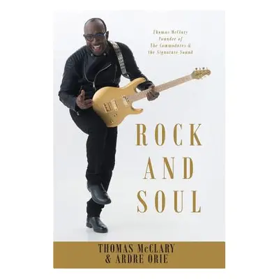 "Rock and Soul: Thomas McClary Founder of The Commodores" - "" ("McClary Thomas")