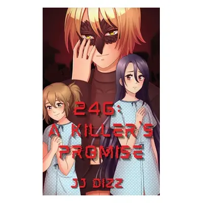 "246: A Killer's Promise" - "" ("Dizz Jj")