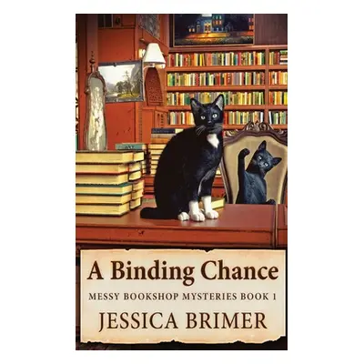 "A Binding Chance" - "" ("Brimer Jessica")