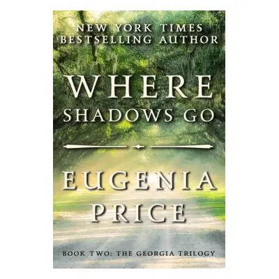 "Where Shadows Go" - "" ("Price Eugenia")