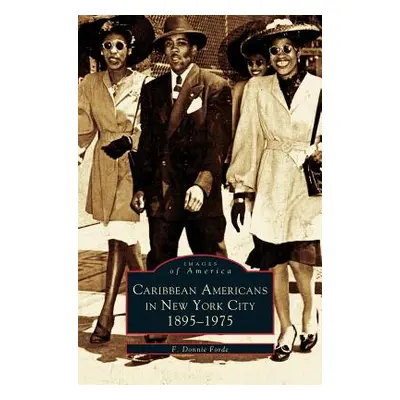 "Caribbean Americans in New York City: 1895-1975" - "" ("Ford F. Donnie")