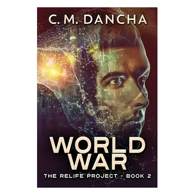 "World War: Large Print Edition" - "" ("Dancha C. M.")