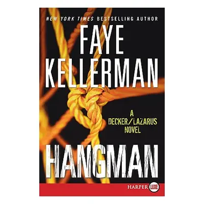 "Hangman: A Decker/Lazarus Novel" - "" ("Kellerman Faye")