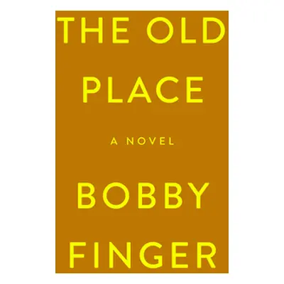 "The Old Place" - "" ("Finger Bobby")