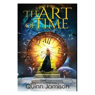 "The Art of Time" - "" ("Jamison Quinn")