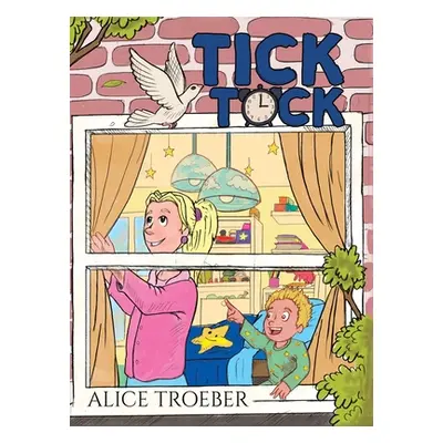 "Tick Tock" - "" ("Troeber Alice")