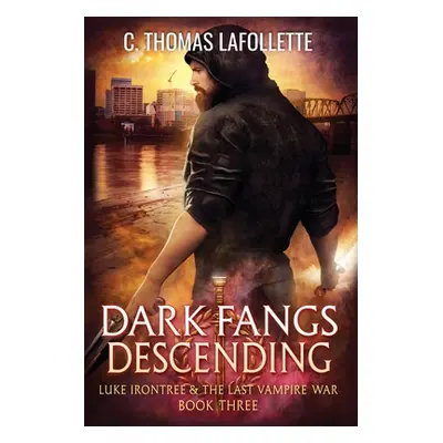 "Dark Fangs Descending" - "" ("LaFollette C. Thomas")