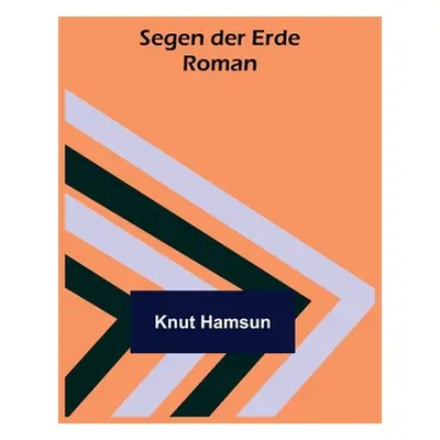 "Segen der Erde: Roman" - "" ("Hamsun Knut")