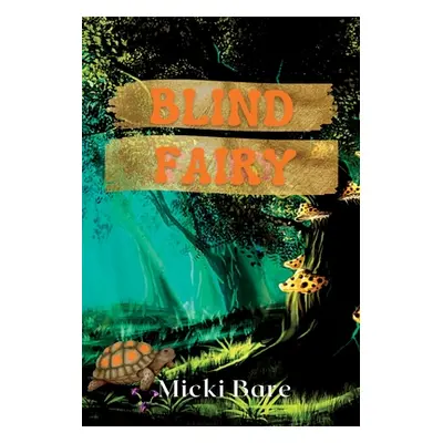 "Blind Fairy: Zahra of the Uwharries" - "" ("Bare Micki")