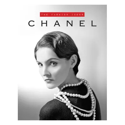 "Chanel: The Fashion Icons" - "" ("O'Neill Michael")