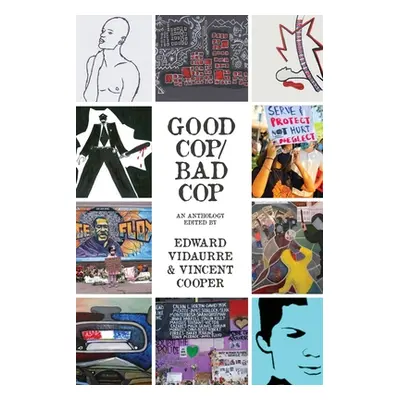 "Good Cop/Bad Cop: an anthology" - "" ("Vidaurre Edward")