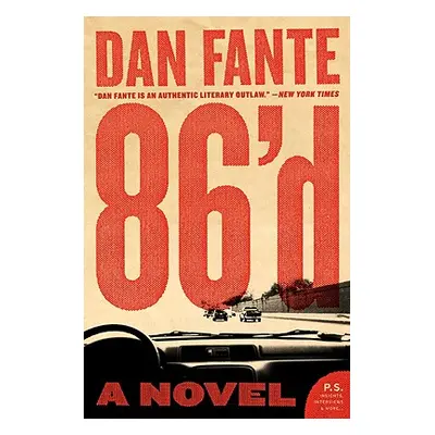 "86'd" - "" ("Fante Dan")