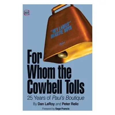 "For Whom the Cowbell Tolls: 25 Years of Paul's Boutique" - "" ("Relic Peter")