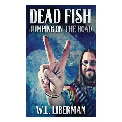 "Dead Fish Jumping On The Road" - "" ("Liberman W. L.")