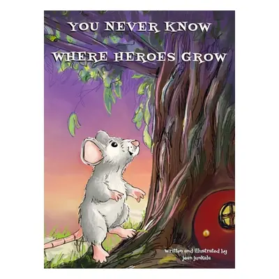 "You never know where heroes grow: '" - "" ("Junkala Jean")