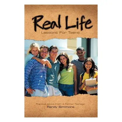 "Real Life Lessons for Teens" - "" ("Simmons Randy")