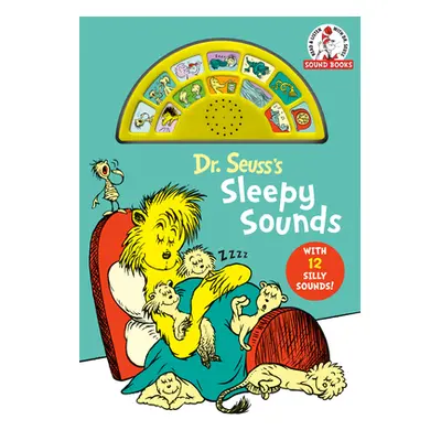 "Dr. Seuss's Sleepy Sounds: With 12 Silly Sounds!" - "" ("Dr Seuss")