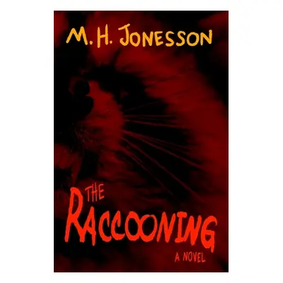 "The Raccooning" - "" ("Jonesson M. H.")